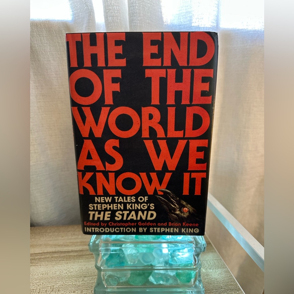 The End of the World As We Know It: New Tales of Stephen King's The Stand